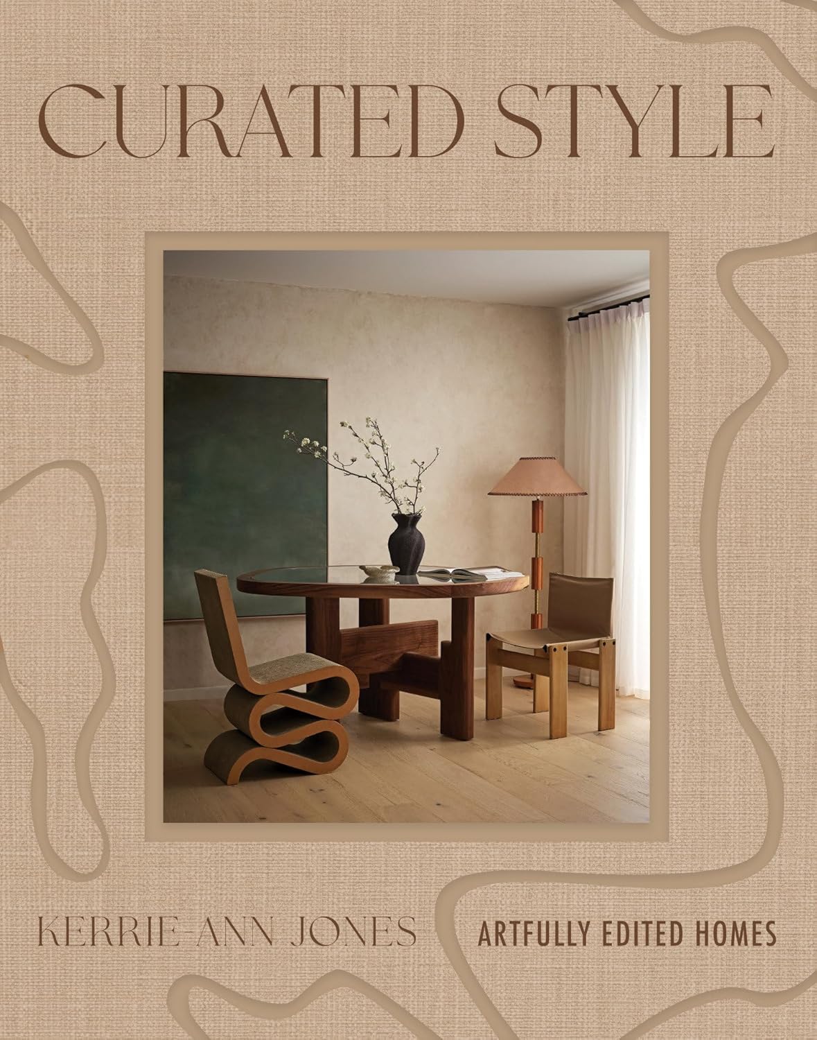 Curated Style: Artfully edited homes By Kerrie-Ann Jones