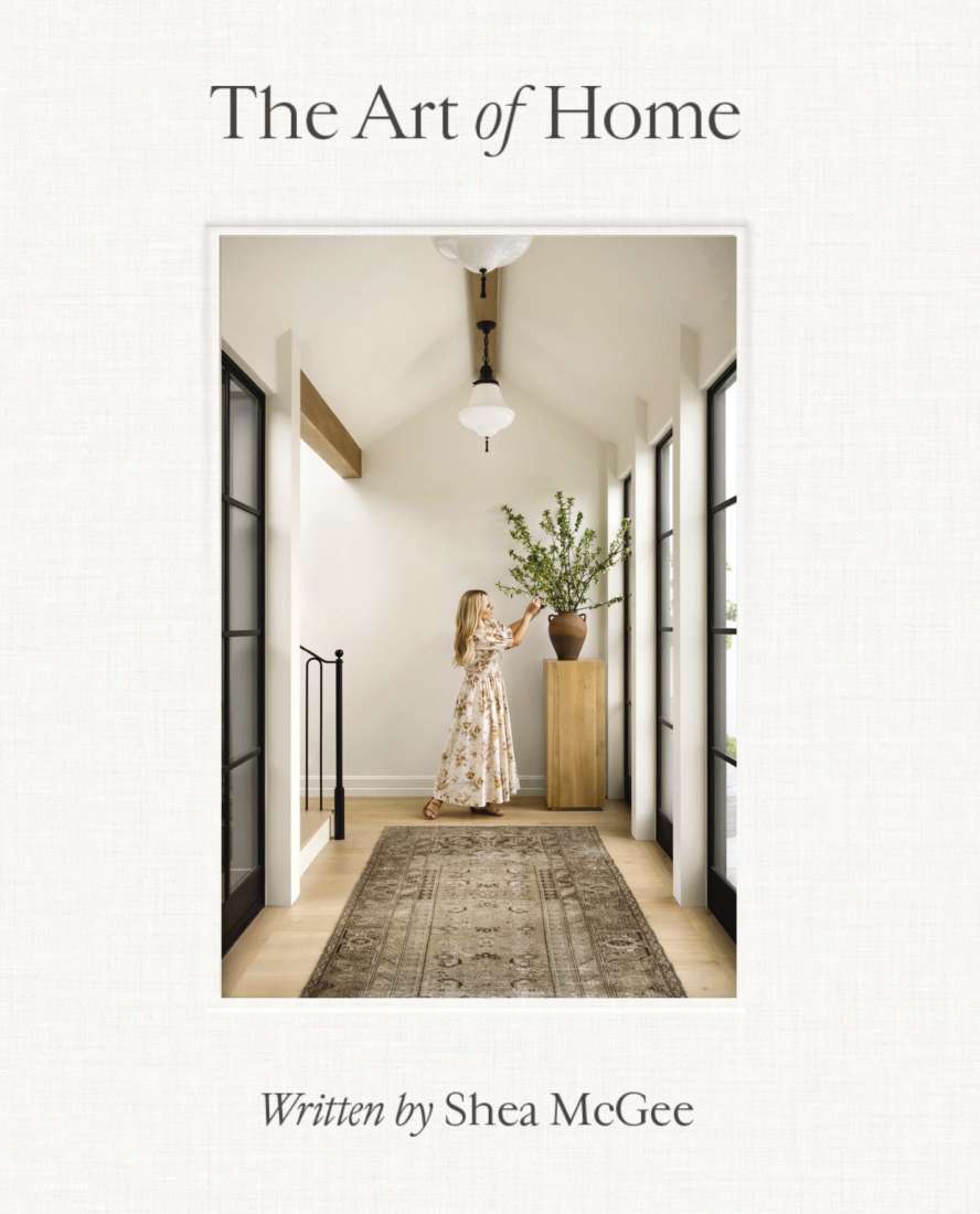 The Art Of Home By Shea McGee
