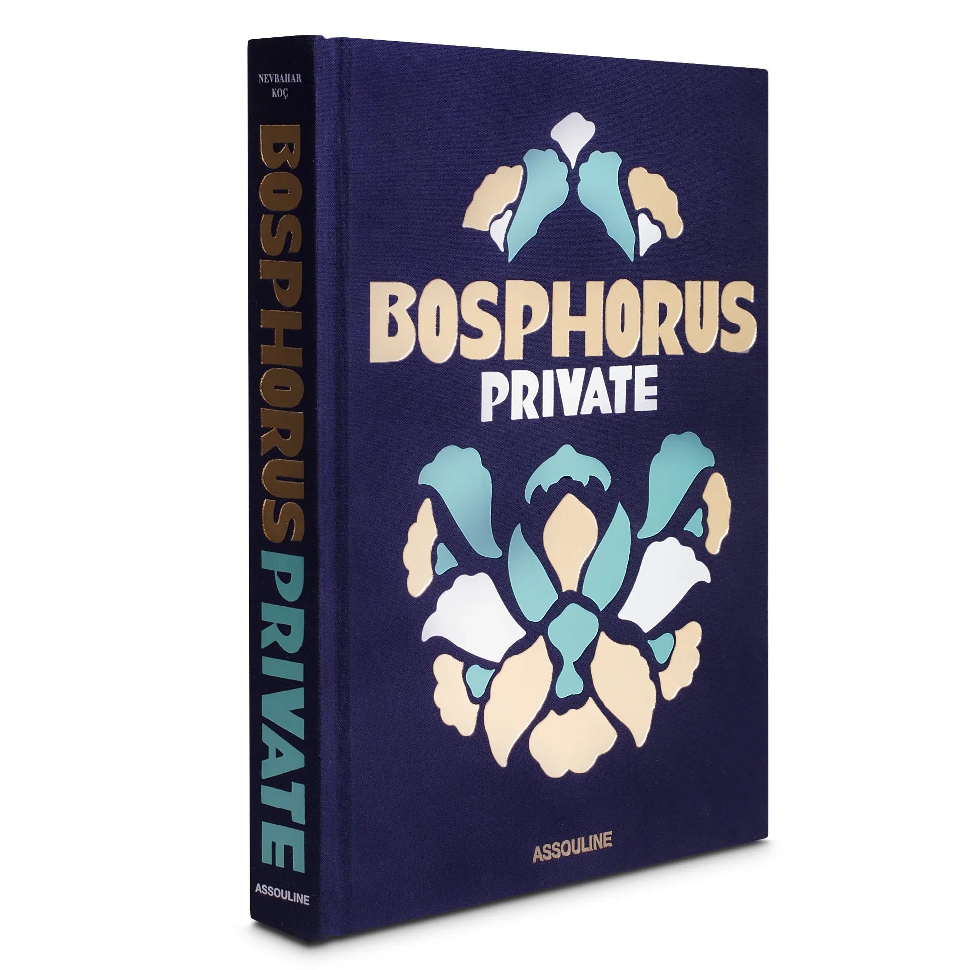 Bosphorus Private by Nevbahar Koç Hardcover Book
