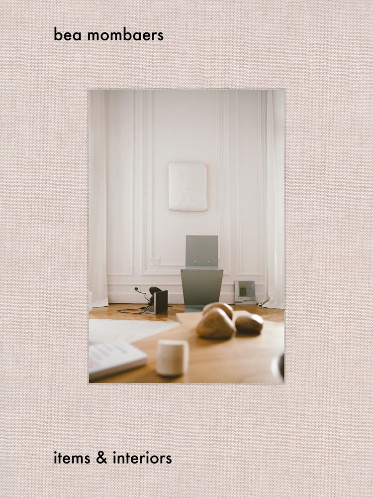 Bea Mombaers: Items and Interiors by Bea Mombaers