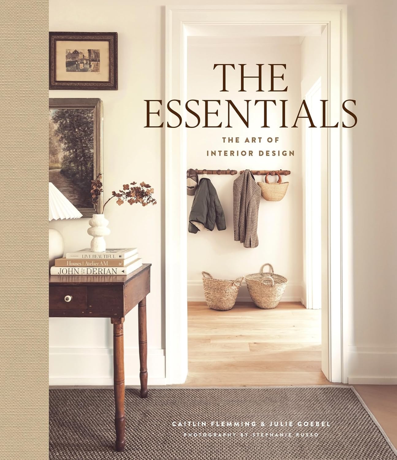 The Essentials: The Art of Interior Design by Flemming & Goebel