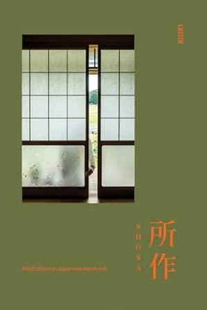 Shosa: Meditation in Japanese Handwork by Ringo Gomez-Jorge